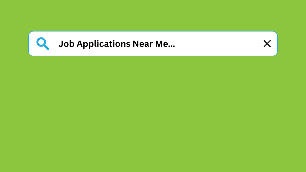 Search bar saying 'job applications near me'